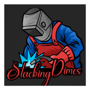 Stacking Dimes Funny Welder Gift Poster