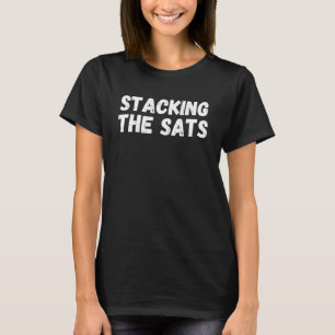 Stacking The Sats Defi Hodl Bitcoin Cryptocurrency T-Shirt