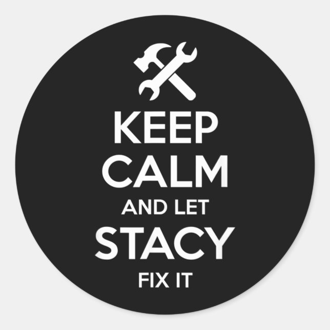 Stacy Fix Quote Funny Birthday Personalised Name Classic Round Sticker (Front)