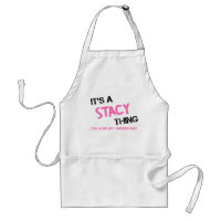 Stacy thing you wouldn't understand name