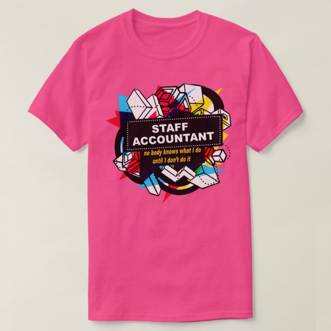 Staff Accountant 7 T-Shirt (Design Front)
