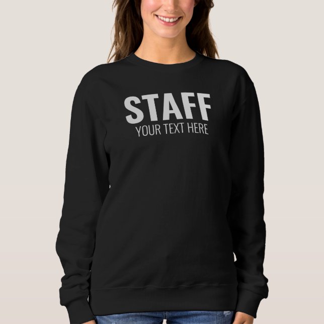 Staff Team Member Add Logo Text Here Womens Black Sweatshirt (Front)