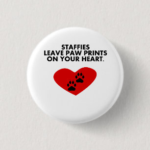 Staffies Leave Paw Prints On Your Heart 3 Cm Round Badge