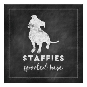 Staffies Spoiled Here Vintage Chalkboard Poster