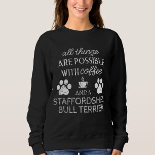 Staffordshire Bull Terrier Gifts Dog Quote Dog Paw Sweatshirt