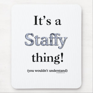 Staffordshire Bull Terrier Thing Mouse Pad