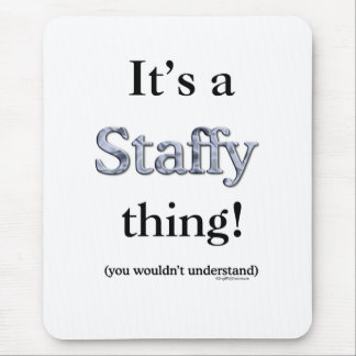 Staffordshire Bull Terrier Thing Mouse Pad