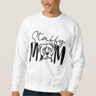 Staffy Mum Gift For Staffordshire Bull Terrier Dog Sweatshirt