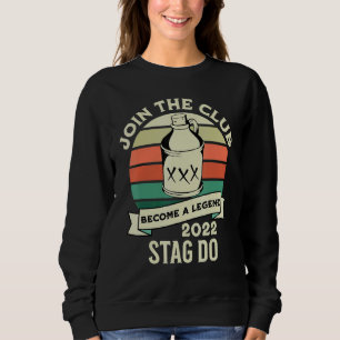 Stag Do 2022 Party  Drinking Team Mens Sweatshirt