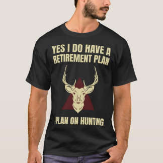 Stag Hunting  for Retirement Wild Deer Hunter Reti T-Shirt