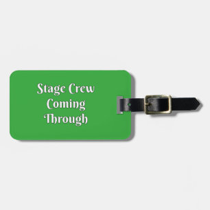 Stage Crew Coming Through Luggage Tag