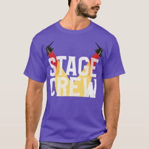 Stage Crew Tech Week Theatre T-Shirt