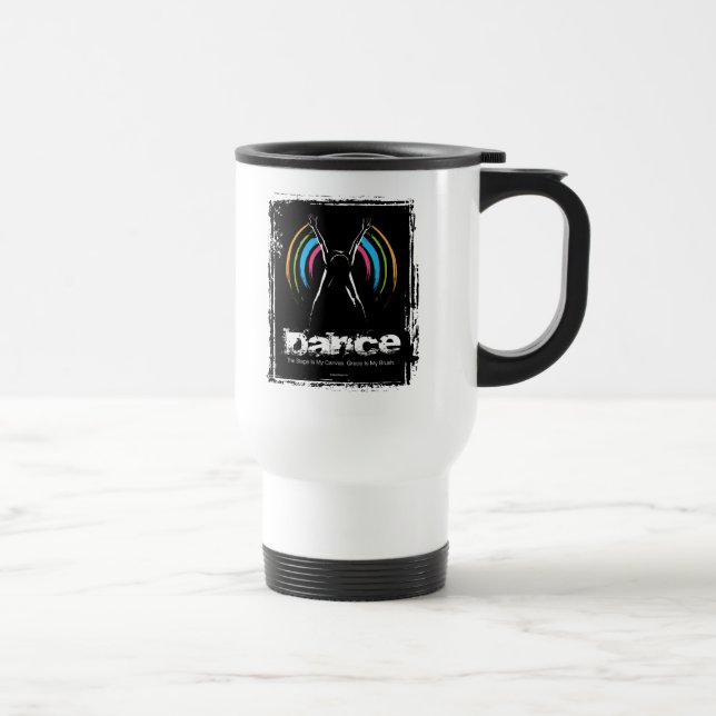 Stage Is My Canvas (Dance) Travel Mug (Right)