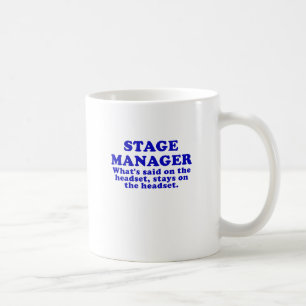 Stage Manager Whats said on the Headset Coffee Mug