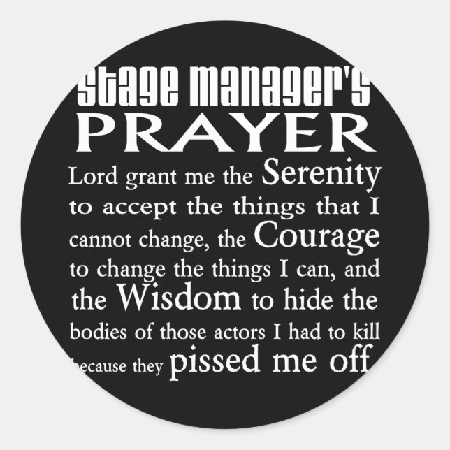 Stage Manager's Prayer Classic Round Sticker (Front)