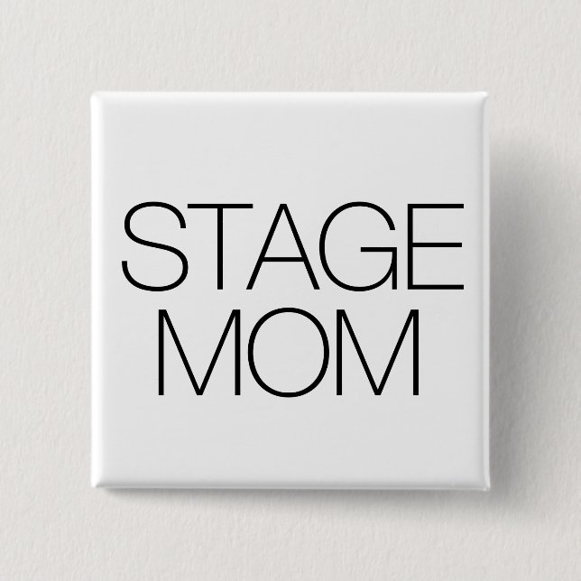 Stage Mom 15 Cm Square Badge (Front)