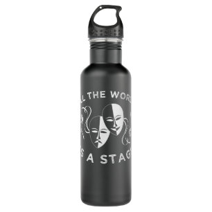 Stage Play Theater, Acting Drama Mask Theatre Tee 710 Ml Water Bottle
