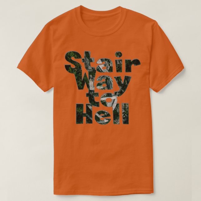 Stair Way to Hell T-Shirt (Design Front)