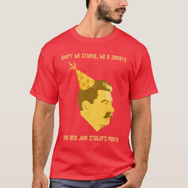 Stalin Birthday Party Spoof T-Shirt (Front)