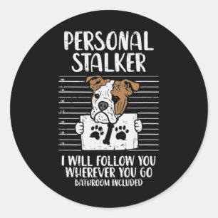 Stalker English Bulldog Fun  Classic Round Sticker
