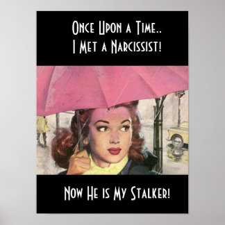 Stalker stalk Narc Narcissist Abuse NPD Fairytale Poster