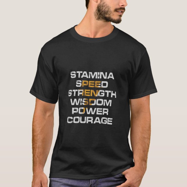 STAMINA, SPEED, STRENGTH, WISDOM, POWER, COURAGE. T-Shirt (Front)