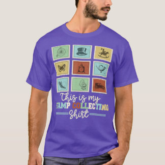Stamp Collecting Collector Funny Men Women Philate T-Shirt