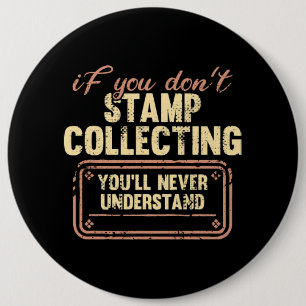 Stamp Collecting Funny Stamp Collector Philately 1 6 Cm Round Badge