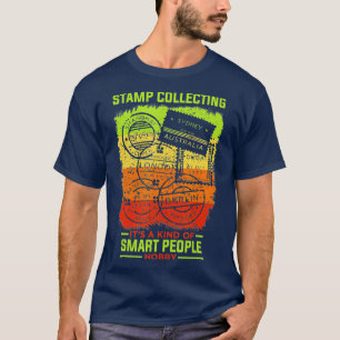Stamp Collecting Hobby Smart People Funny Stamp Co T-Shirt