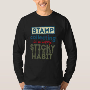 Stamp Collector Collecting Philatelist Sticky Hobb T-Shirt