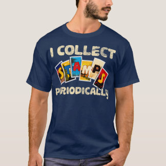 Stamp Collector Collecting Stamps Funny   2  T-Shirt