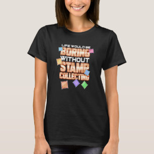 Stamp Collector For Philatelist Stamp Collection L T-Shirt