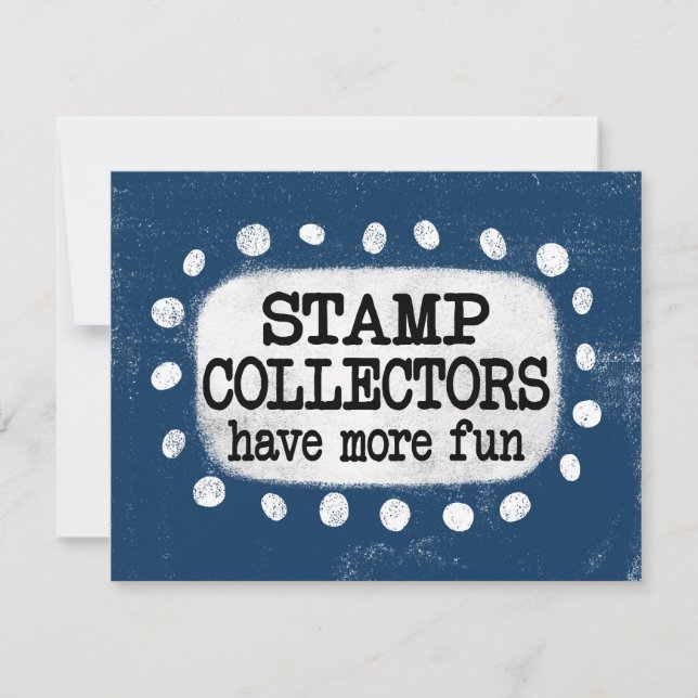 Stamp Collectors Have More Fun Greeting Card (Front)