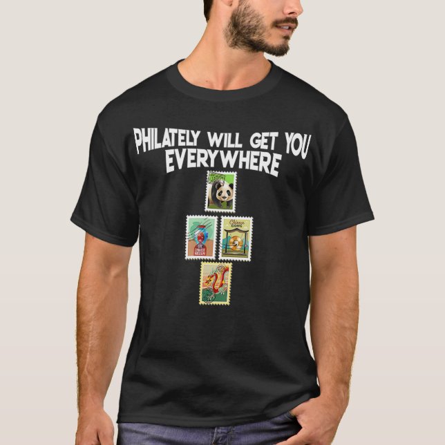 Stamp Collectors Philately Will Get You Everywhere T-Shirt (Front)