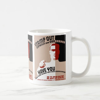 Stamp Out Syphilis and Gonorrhoea Coffee Mug