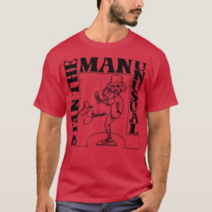 Stan the Man Unusual T-Shirt