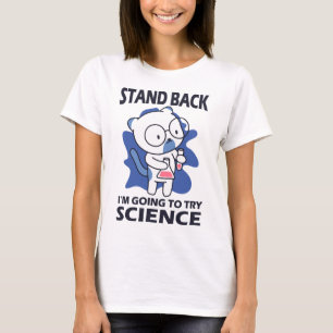 Stand Back - Adorable Cat Scientist Experimenting  T-Shirt