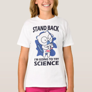 Stand Back - Adorable Cat Scientist Experimenting  T-Shirt