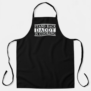 Stand Back Daddy Is Cooking Funny Dad Apron