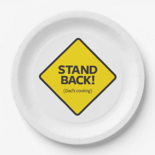 Stand Back (Dad's Cooking) Paper Plate
