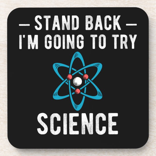 Stand Back I'm Going To Try Science, im going to t Coaster (Front)