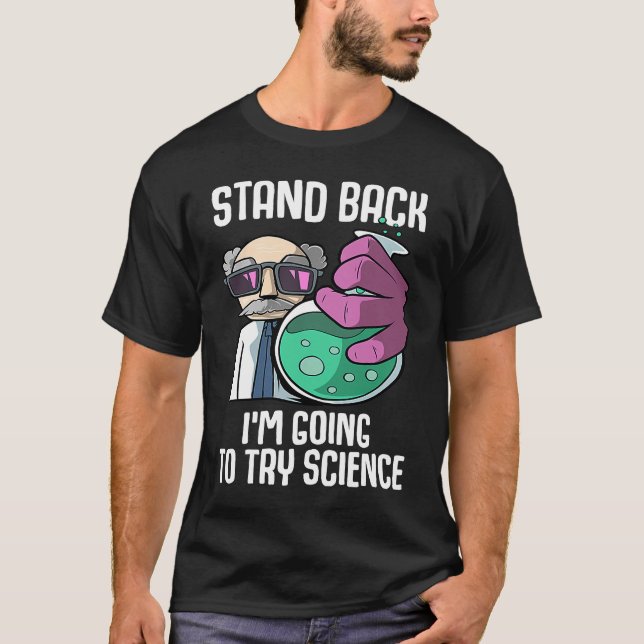 Stand back I'm going to try science Laboratory Che T-Shirt (Front)