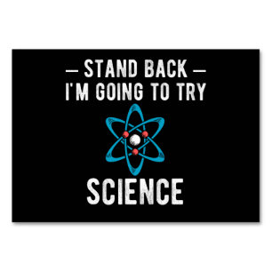 Stand Back I'm Going To Try Science Table Number