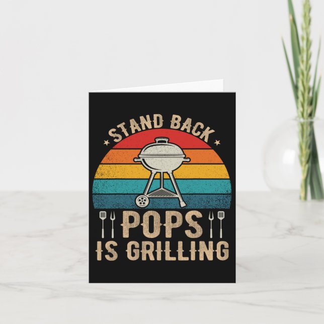 Stand Back Pops Is Grilling Bbq Lover Fathers Day  Card (Front)