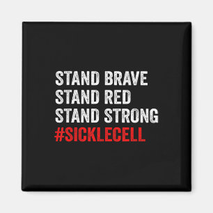 Stand Brave Stand Red Stand Strong Anaemia Sickle Magnet