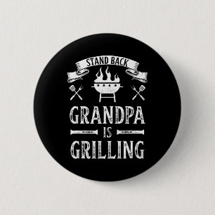 Stand Ck Grandpa Is Grilling Bbq Rbecue Fathers Da 6 Cm Round Badge