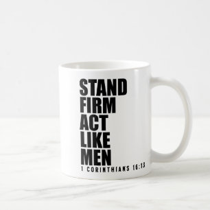 Stand Firm And Act Like Men 1 Corinthians 16_13 Bi Coffee Mug