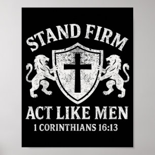 Stand Firm And Act Like Men Lion Shield Family Cre Poster