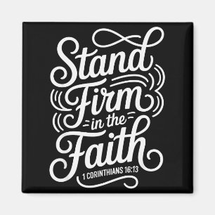 Stand Firm In The Faith 1 Corinthians 16_13 Christ Magnet