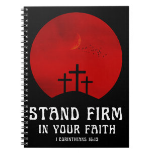 Stand firm in your faith notebook